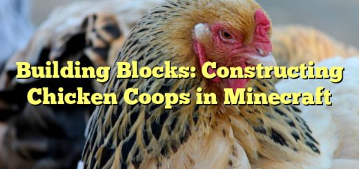 Building Blocks: Constructing Chicken Coops in Minecraft 